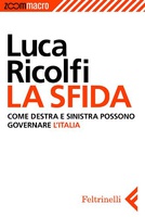 Frasi di La sfida: Come destra e sinistra possono governare l'Italia