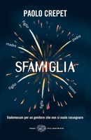 Frasi di Sfamiglia. Vademecum per un genitore che non si vuole rassegnare